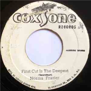 Norma Frazier / Bumps Oakley - The First Cut Is The Deepest / Rugged Girl