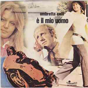 Ombretta Colli - È Il Mio Uomo