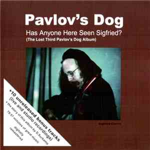 Pavlov's Dog - Has Anyone Here Seen Sigfried?
