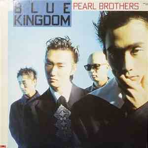 Pearl Brothers - Blue Kingdom