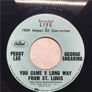 Peggy Lee, The George Shearing Quintet - You Came A Long Way From St. Louis / I Lost My Sugar In Salt Lake City