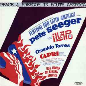 Pete Seeger, Illapu, Osvaldo Torres, Capri  - Peace & Freedom In South America