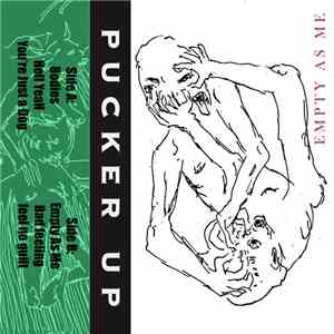Pucker Up - Empty As Me