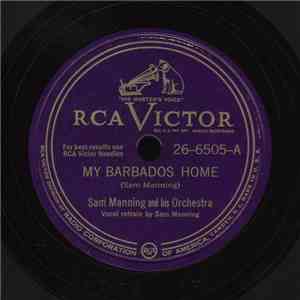 Sam Manning And His Orchestra - My Barbados Home / Belle Femme