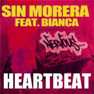Sin Morera Feat. Bianca  - Heartbeat