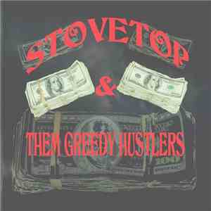 Stovetop & The Greedy Hustlers - There It Is