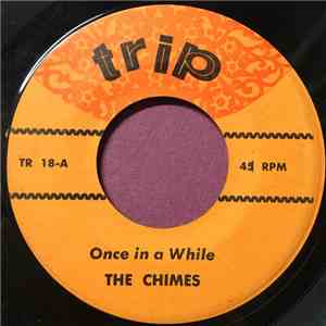 The Chimes  - Once In A While