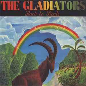 The Gladiators - Back To Roots