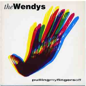 The Wendys - Pulling My Fingers Off