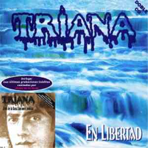 Triana - En Libertad / Jesús De La Rosa: Canciones Inéditas