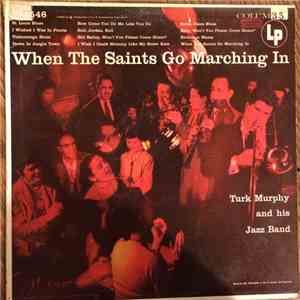 Turk Murphy And His Jazz Band - When The Saints Go Marching In