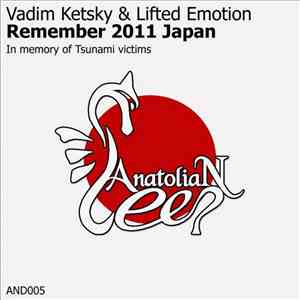 Vadim Ketsky & Lifted Emotion - Remember 2011 Japan