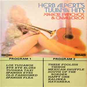 Xavier Panchos & Caballeros - Herb Alpert's Tijuana Hits