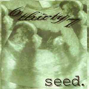 6Thirty7 - Seed.