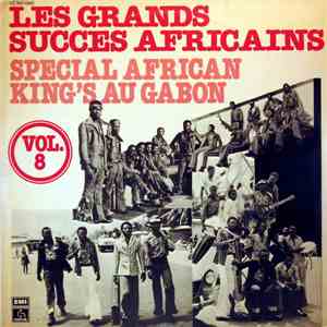 African King's - Les Grands Succès Africains Vol.8 / Special African King's Au Gabon