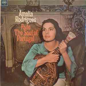 Amalia Rodrigues - Fado...The Soul Of Portugal