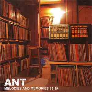 ANT - Melodies And Memories 85-89