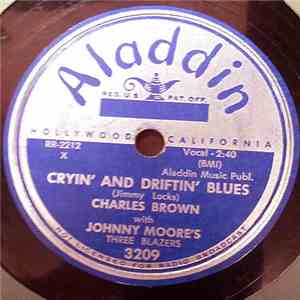 Charles Brown With Johnny Moore's Three Blazers - Cryin' And Driftin' Blues / P.S. I Love You