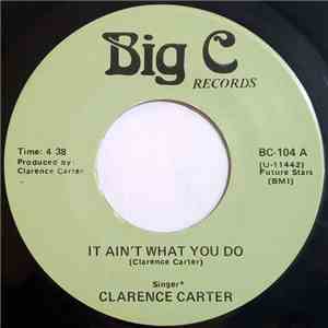 Clarence Carter - It Ain't What You Do