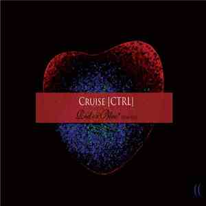 Cruise [Ctrl] - Red Or Blue? [Remixes]