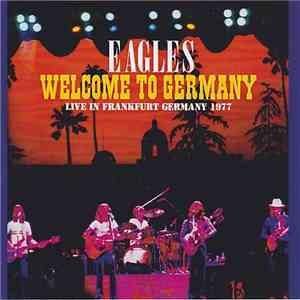 Eagles - Welcome To Germany