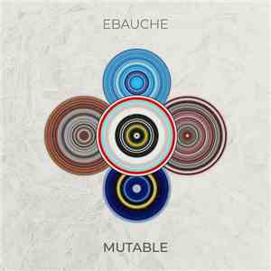 Ebauche - Mutable