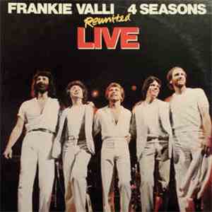 Frankie Valli, 4 Seasons - Reunited Live
