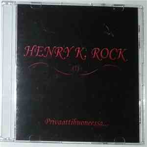 Henry K. Rock - Privaattihuoneessa...