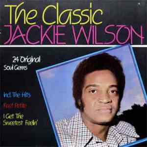 Jackie Wilson - The Classic