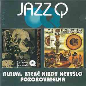 Jazz Q - Album, Které Nikdy Nevyšlo / Pozorovatelna