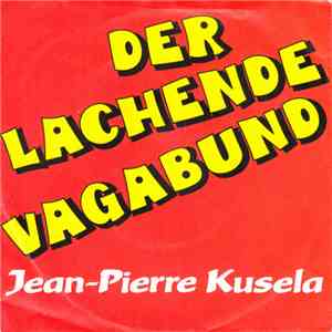 Jean-Pierre Kusela - Der Lachende Vagabund