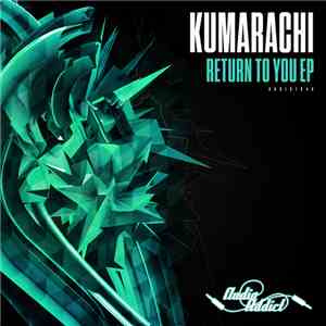 Kumarachi - Return To You EP