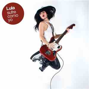 Lula - Sufre Como Yo