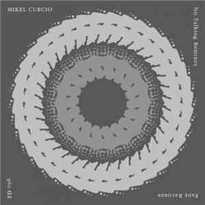 Mikel Curcio - No Talking Remixes