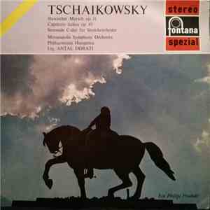 Minneapolis Symphony Orchestra, Philharmonia Hungarica, Antal Dorati - Tschaikowsky - Slawischer Marsch, Capriccio Italien, Serenade C-dur Für Streichorchester