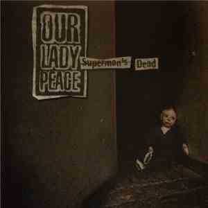 Our Lady Peace - Superman's Dead