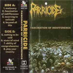 Parricide - Fascination Of Indifference