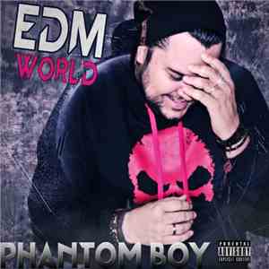 Phantom Boy - EDM World