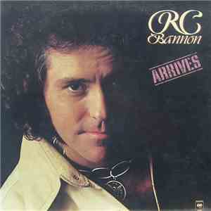 R.C. Bannon - Arrives