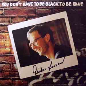 Reidar Larsen - You Don't Have To Be Black To Be Blue