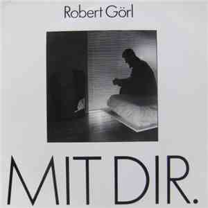 Robert Görl - Mit Dir