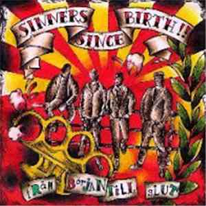 Sinners Since Birth - Från Början Till Slut