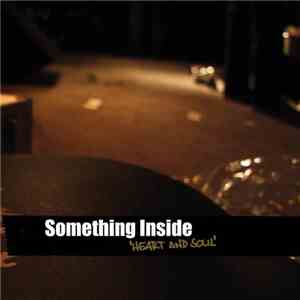 Something Inside - Heart And Soul