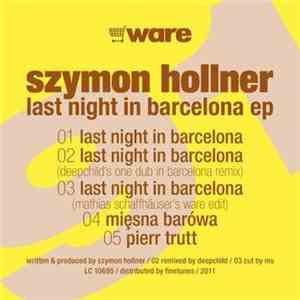 Szymon Hollner - Last Night In Barcelona E:P: