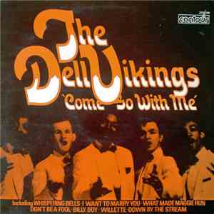 The Dell Vikings - Come Go With Me