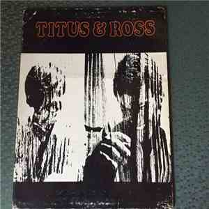 Titus & Ross - Titus & Ross