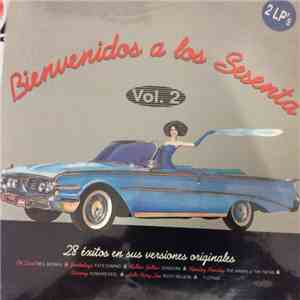 Various - Bienvenidos A Los Sesenta Vol. 2 - 28 éxitos En Sus Versiones Originales
