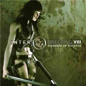 Various - Interbreeding VIII: Elements Of Violence