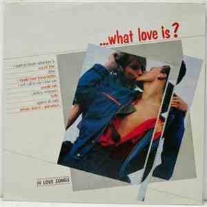 Various - ...What Love Is?