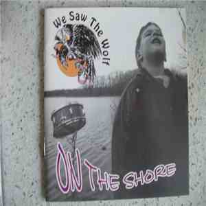 We Saw The Wolf - On The Shore